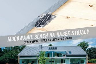 Mocowanie blach na rąbek stojący. Sprawdzony system na zerwanie dachów.