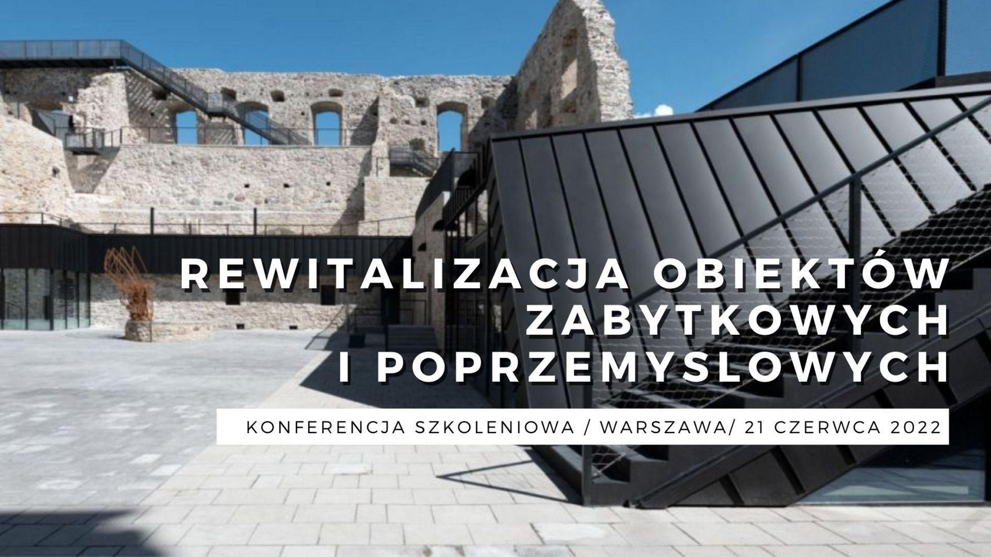 Rewitalizacje obiektów zabytkowych i poprzemysłowych