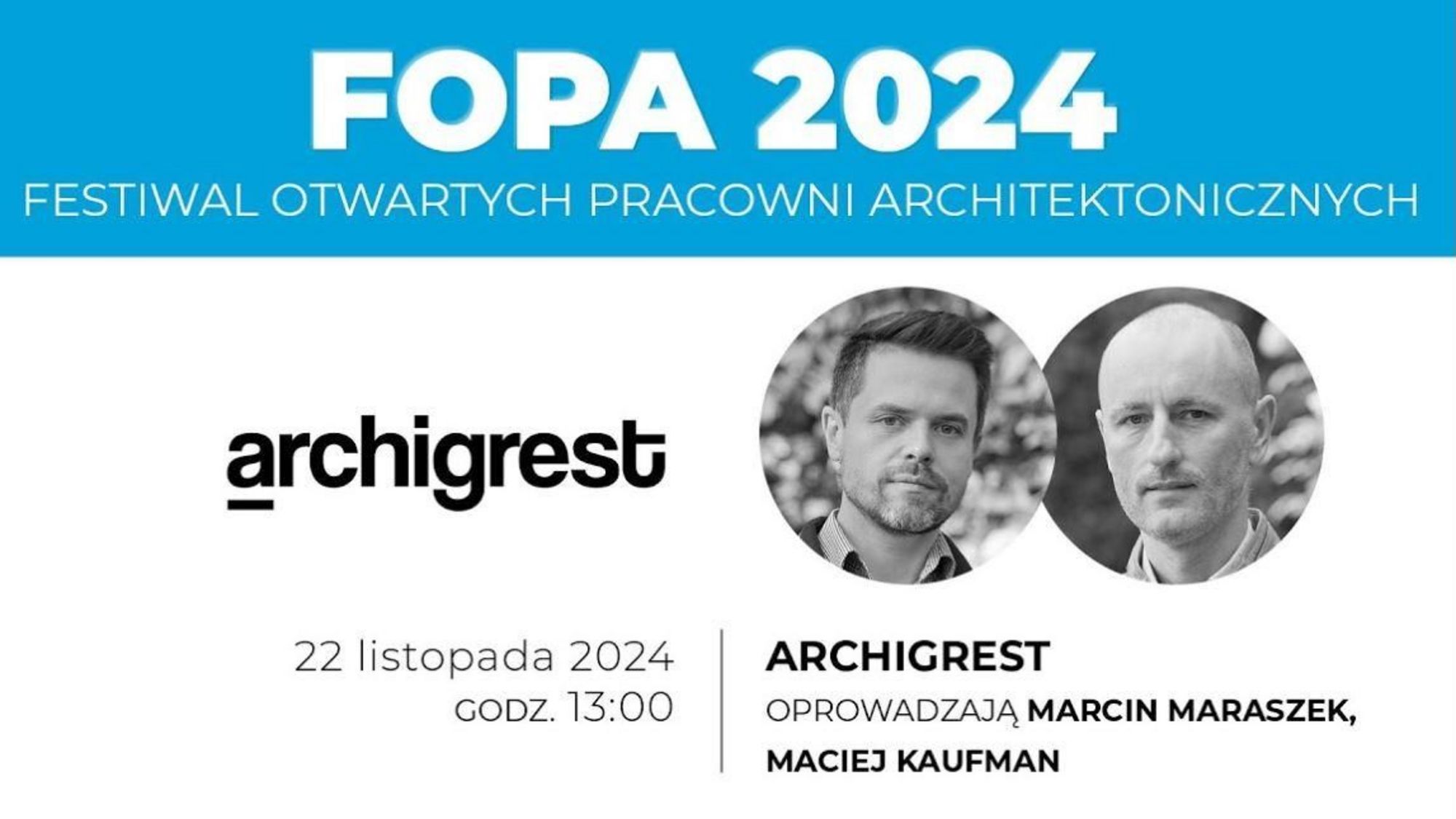 Festiwal Otwartych Pracowni Architektonicznych FOPA - Archigrest 